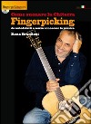 Come suonare la chitarra Fingerpicking da autodidatti e senza conoscere la musica. Con DVD libro