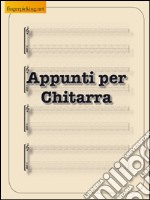 Appunti per chitarra. A5 libro