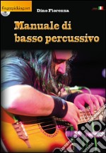 Manuale di basso percussivo. Con DVD-ROM