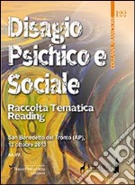 Disagio psichico e sociale. Raccolta tematica reading San Benedetto del Tronto (AP) 2013 libro