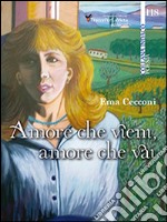 Amore che vieni, amore che vai libro