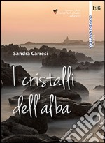 I cristalli dell'alba