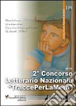 2° Concorso letterario nazionale «TraccePerLaMeta» libro