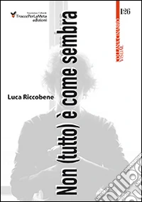 Non (tutto) è come sembra