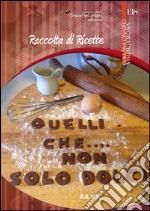 Quelli che... non solo dolci!