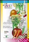 Educare alla salute attraverso il cibo «... per mangiarti meglio!». Fiabe, Filastrocche e Ricette per educare i bambini alla corretta alimentazione. Vol. 3 libro