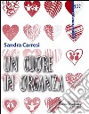 Un cuore in organza libro