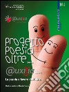 Progetto poesia oltre... @uxilia. La parola a favore dell'altro libro di Carocci M. (cur.)