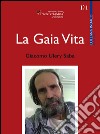 La gaia vita libro