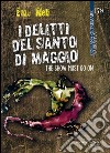 I delitti del santo di Maggio. The show must go on libro