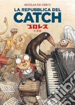 La repubblica del Catch libro