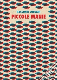 Piccole manie libro