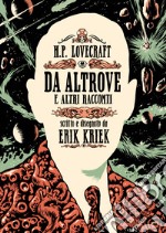 H.P. Lovecraft. Da altrove e altri racconti libro usato