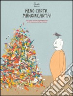 Meno carta Mangiacarta! Ediz. illustrata libro