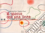 A spasso con una linea. Un viaggio per riscoprire il senso del disegnare