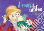 Il rospo e le ninfee. Versione kamishibai. Ediz. illustrata libro