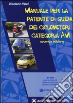 Manuale per la patente di guida dei ciclomotori categoria AM libro