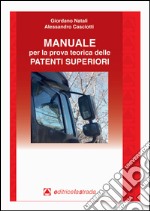 Manuale per la prova teorica delle patenti superiori