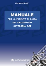 Manuale per la patente di guida dei ciclomotori categoria AM libro