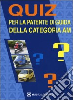 Quiz per la patente di guida della categoria AM libro