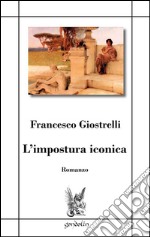 L'impostura iconica libro