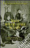 Nonna non raccontava le favole libro di Novara Biagini Maria Antonietta