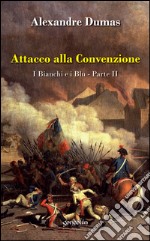 Attacco alla convenzione. I bianchi e i blu. Vol. 2 libro