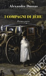 I compagni di Jéhu. Vol. 1 libro