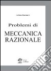 Problemi di meccanica razionale libro