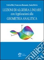 Lezioni di algebra lineare con applicazioni alla geometria analitica
