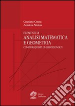 Elementi di analisi matematica e geometria. Con prerequisiti ed esercizi svolti