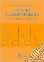 Un invito alla biomatematica. Equazioni differenziali ordinarie