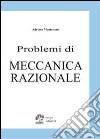 Problemi di meccanica razionale libro