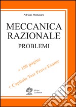 Meccanica razionale. Problemi libro