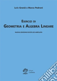 Esercizi di geometria e algebra lineare libro