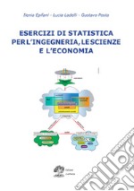 Esercizi di statistica per l'ingegneria, le scienze e l'economia libro