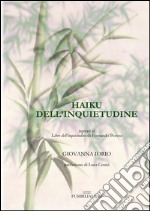 Haiku dell'inquietudine. Ispirati a «Libro dell'inquietudine» di Pessoa libro