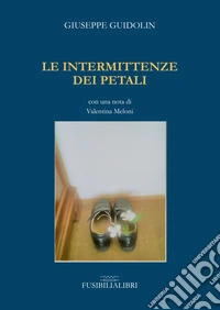 Le intermittenze dei petali