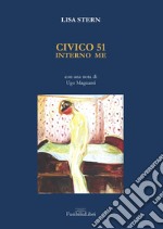 Civico 51. Interno me. Ediz. limitata libro