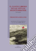 Il canto libero delle stelle mediterranee libro