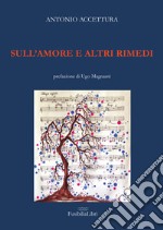 Sull'amore e altri rimedi. Nuova ediz. libro