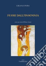 Fuori dall'insonnia. Nuova ediz. libro