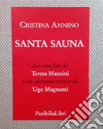 Santa Sauna. Ediz. illustrata libro