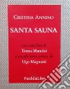 Santa Sauna. Ediz. illustrata libro