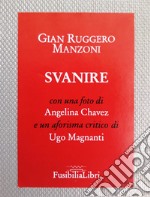 Svanire. Ediz. illustrata libro