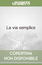 La via semplice libro