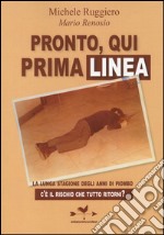 Pronto, qui Prima Linea libro