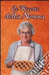 Le ricette della nonna libro