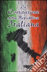 La Costituzione della Repubblica italiana libro