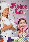 Junior chef. Il mio primo diario di cucina libro
